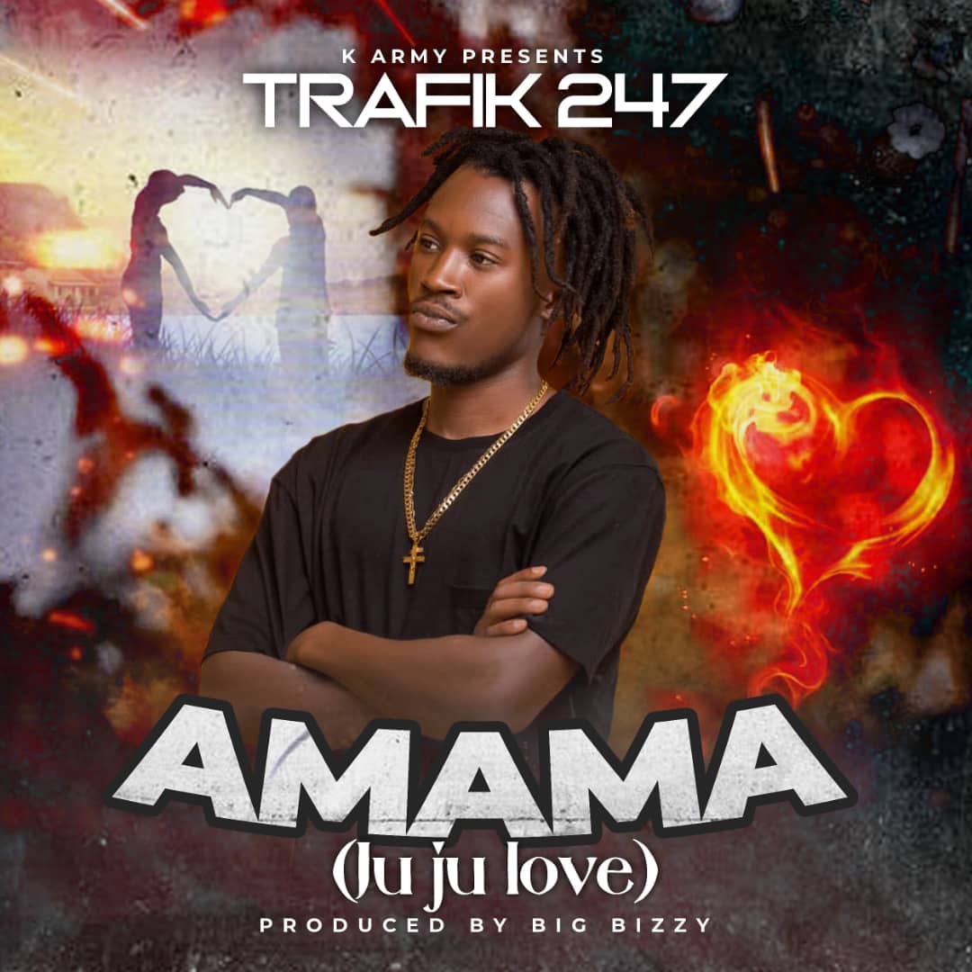Trafik 247 - Amama (Juju Love) Mp3 Download