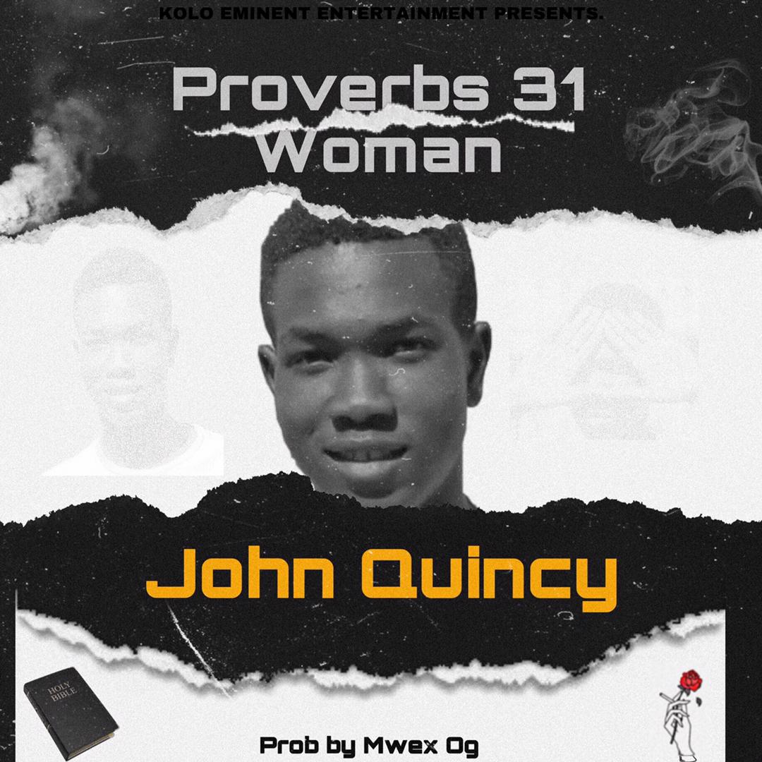 John Quincy - Proverbs 31 Woman