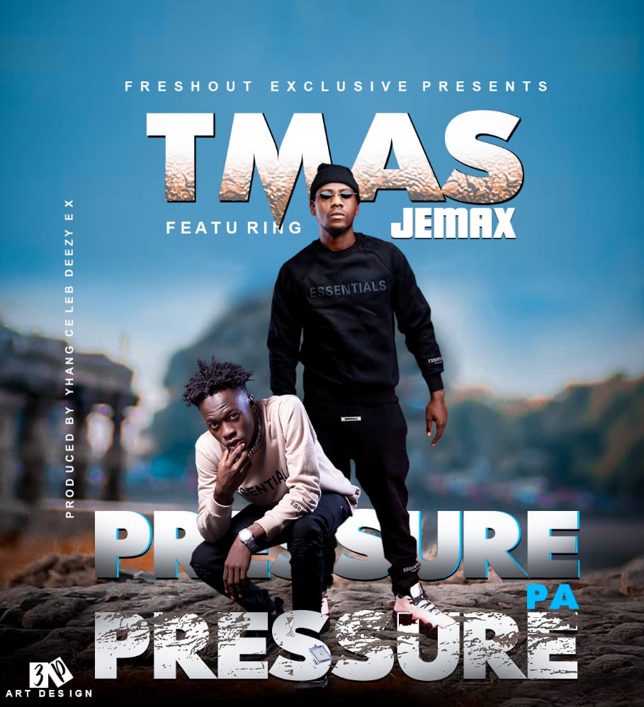 TMas ft. Jemax - Pressure Pa Pressure Mp3 Download