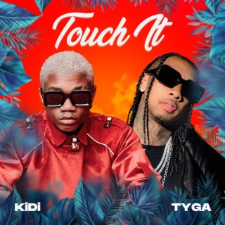 KiDi Ft. Tyga - Touch It Mp3 Download