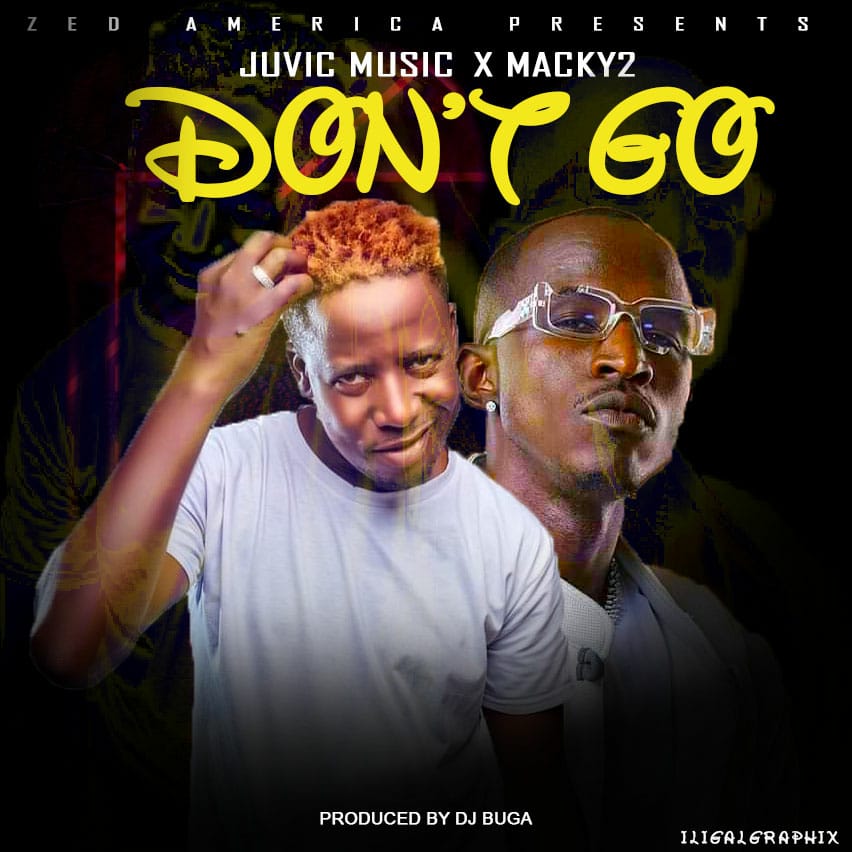 Juvic Music x Macky 2 - Don't Go Mp3 Download