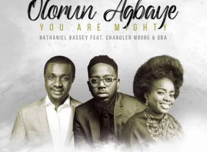 Nathaniel Bassey - Olorun Agbaye (You Are Mighty)
