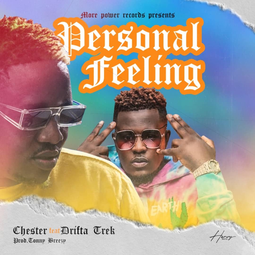 Chester ft. Drifta Trek - Personal Feeling Mp3 Download