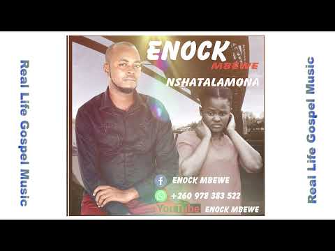 Enock Mbewe - Nshatala Mona Mp3 Download