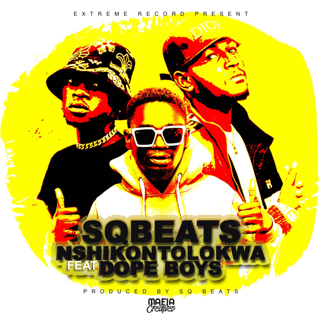 SQ Beats ft. Dope Boys - Nshikotolokwa Mp3 Download