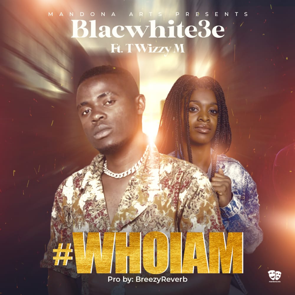 Blackwhit3e ft. Twizzy M - Who I Am Mp3 Download