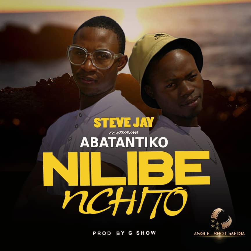 Steve Jay ft Bantantiko - Nilibe Nchito