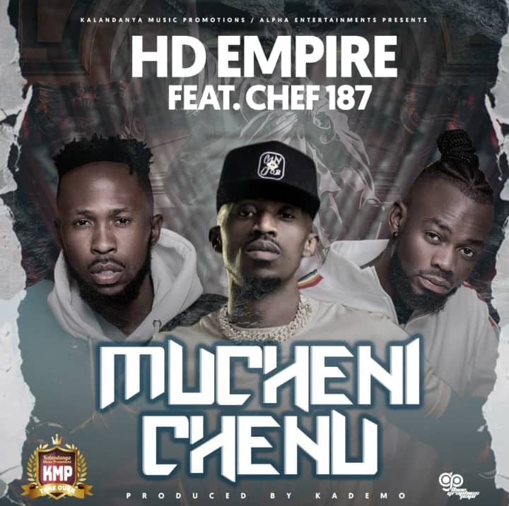 HD Empire ft. Chef 187 - Mucheni Chenu Mp3 Download