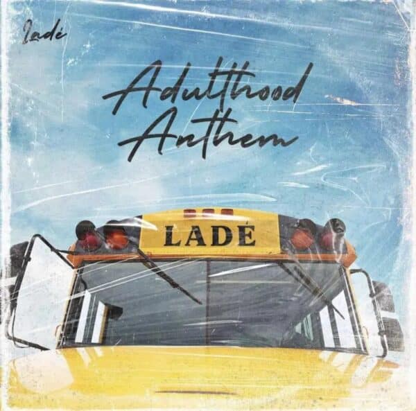 Lade - Adulthood Na Scam Mp3 Download