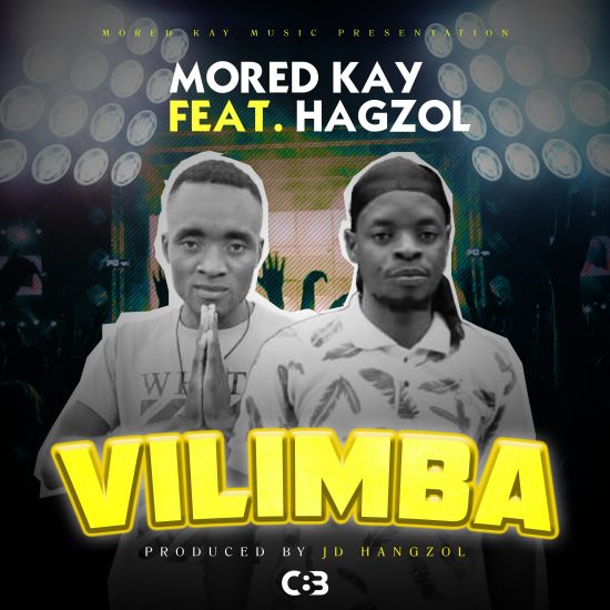 Mored Kay Ft. Hagzol - Vilimba Mp3 Download