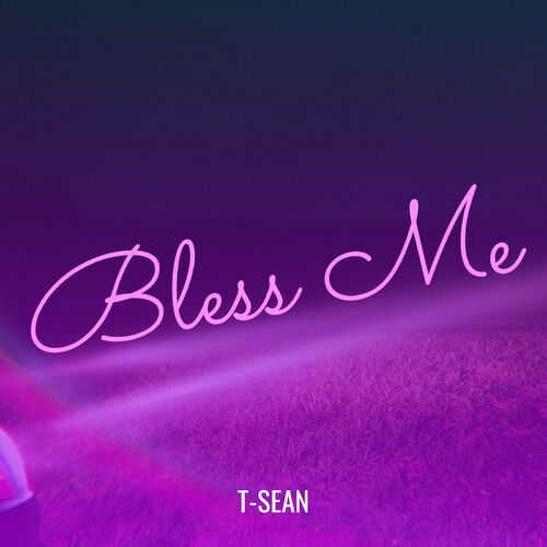 T Sean – Bless Me Mp3 Download