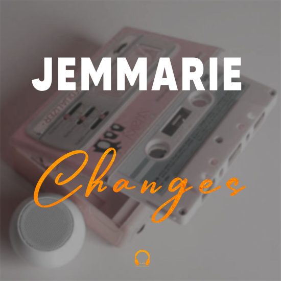 Jemmarie - Changes Mp3 Download