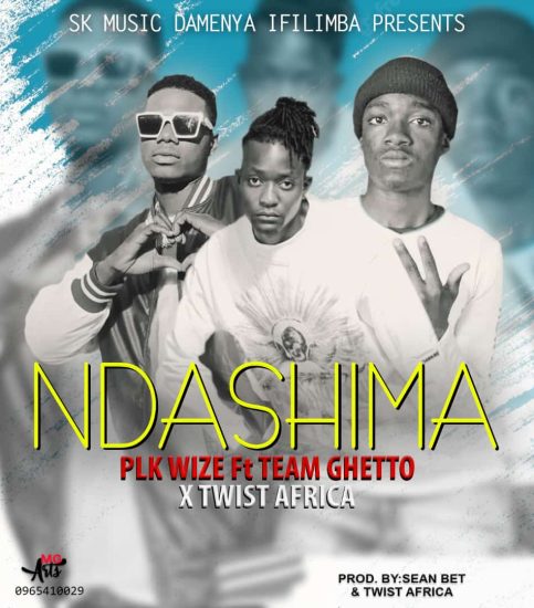 PLK Wize Ft. Team Ghetto & Twist Africa - Ndashima Mp3 Download