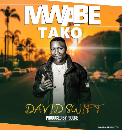 David Swift - Mwabe Tako Mp3 Download