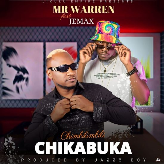Mr Warren ft Jemax - Chikabuka Mp3 Download