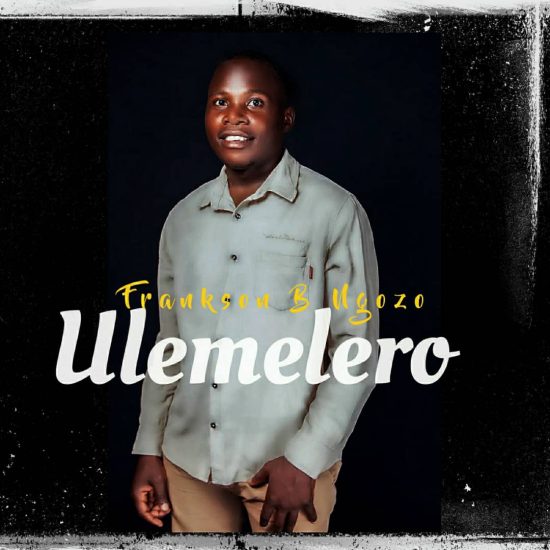 Frankson B Ngozo - Ulemelero Mp3 Download