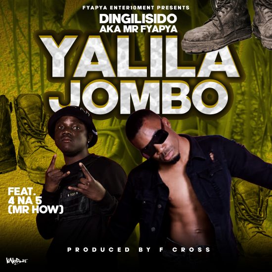 Dingilisido Aka Fyapya ft 4 Na 5 (Mr How) - Yalila Jombo Mp3 Download