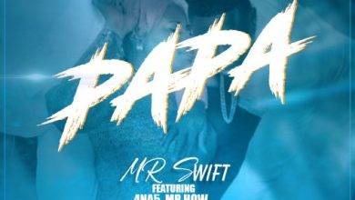 Mr Swift Ft. Mr How (4 Na 5) - Papa Mp3 Download