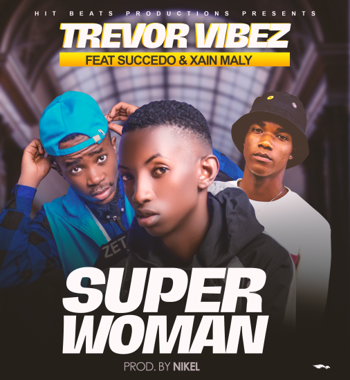 Trevor Vibez ft. Succedo & Xain Internationallove - Super Woman
