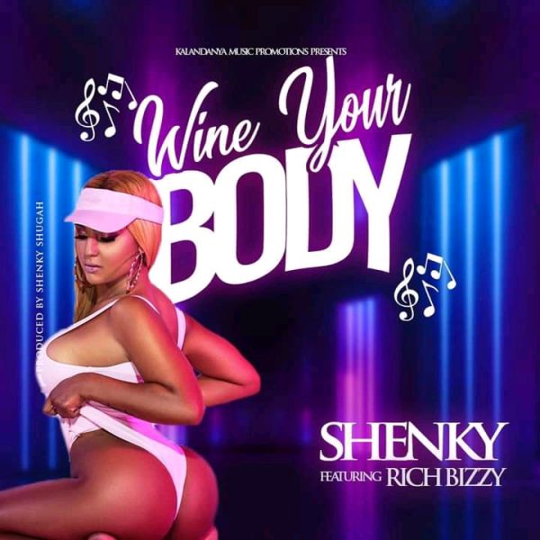 Shenky ft. Rich Bizzy - Wine Your Body Mp3 Download