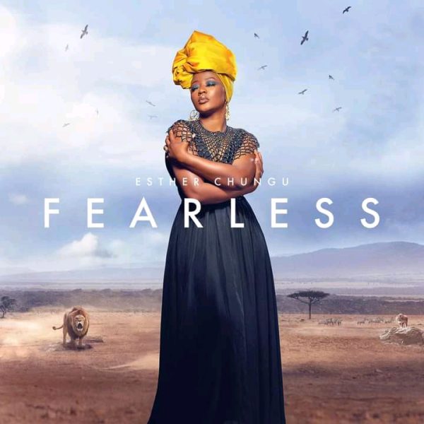 Esther Chungu - Fearless Mp3 Download 
