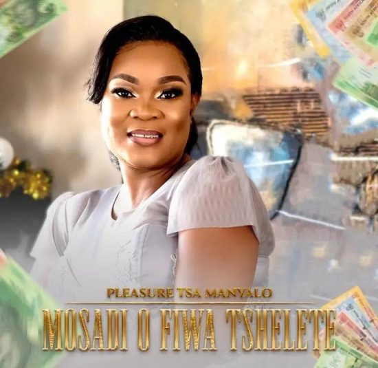 Pleasure Mosadi O Fiwa Tshelete Mp3 Download