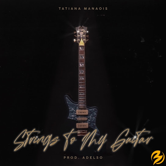Tatiana Manaois – Strings To My Guitar Mp3 Download