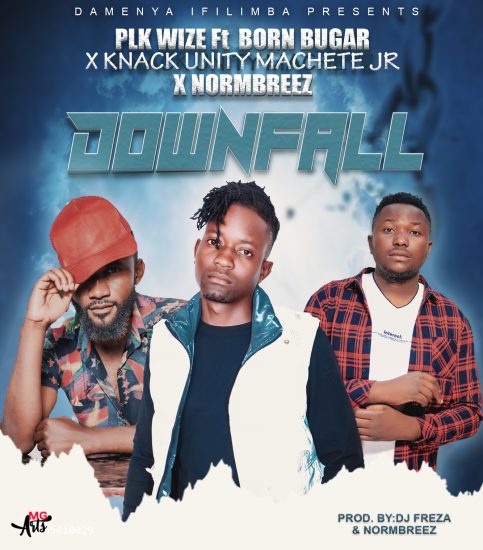 PLK Wize ft Born Bugar, Knack Unity Machete JR & Normbreezy - Downfall Mp3 Download