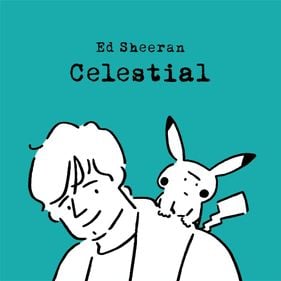Ed Sheeran - Celestial Mp3 Download