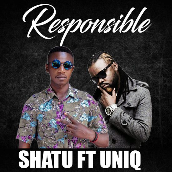 Shatu ft. Uniq - Responsible Mp3 Download