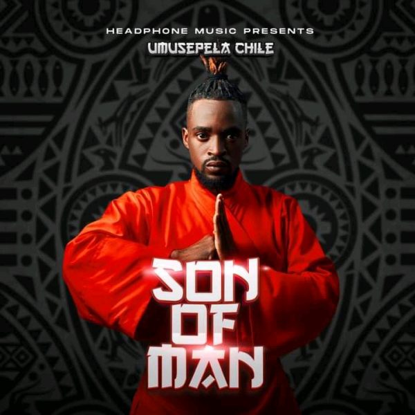 Umusepela Chile - Son Of Man Mp3 Download