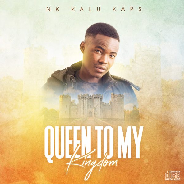 NK Kalu Kaps - Queen To My Kingdom (Full Album)
