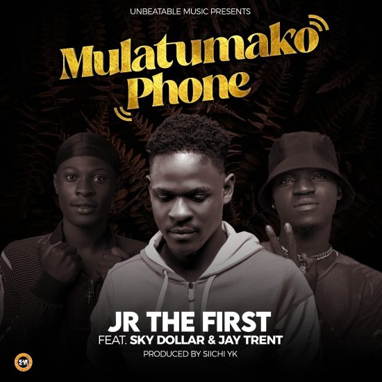 Jr The First ft. Sky Dollar x Jay Trent - Muletumako Phone