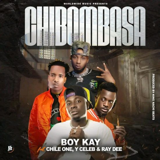 Boy Kay Ft. Chile One, Ray Dee & Y Celeb – Chibombasa Mp3 Download