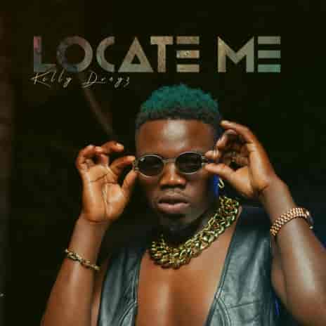 Kelly Drayz - Locate Me Mp3 Download