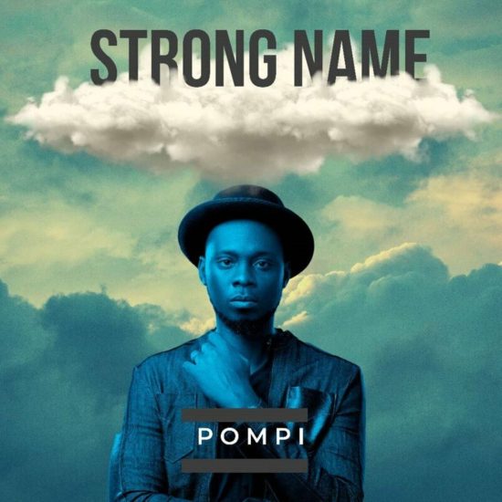 Pompi - Strong Name Mp3 Download