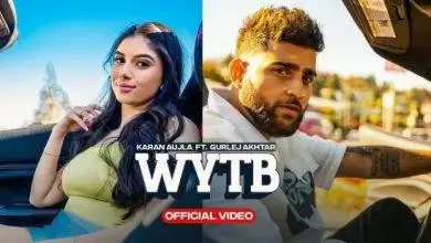 Karan Aujla,Gurlez Akhtar New Mp3 Song WYTB Download