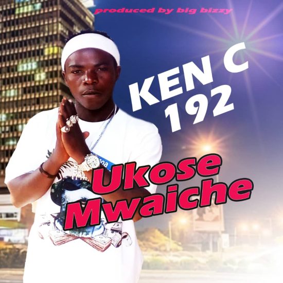 Ken C - Ukose Mwaiche Mp3 Download