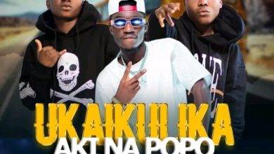 Aki Na Popo ft Sky Dollar - UkaikuliKa Mp3 Download