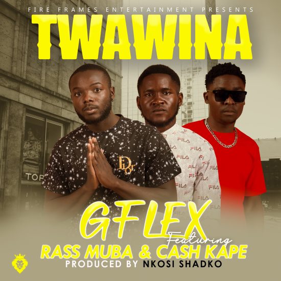 G Flex Ft. Rass Muba & Cash Kape - Twawina