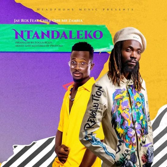 Jay Rox ft Chile One - Ntandaleko Mp3 Download