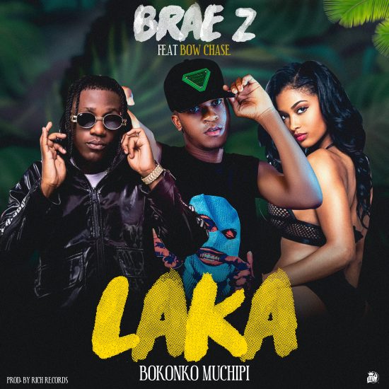 Brae Z ft. Bow Chase - Laka