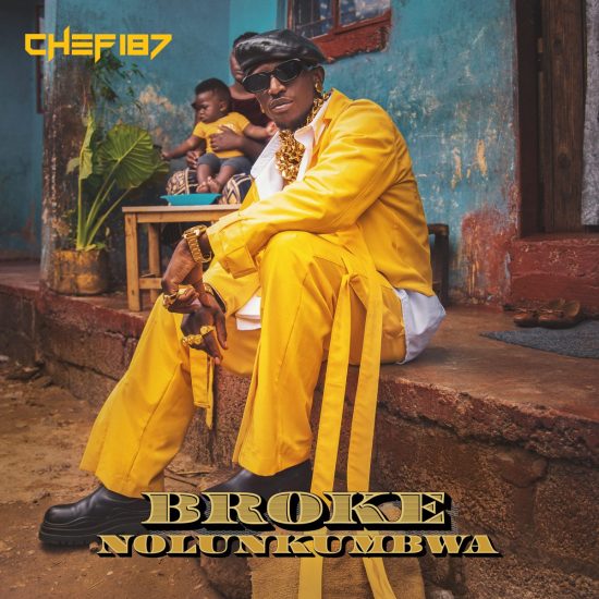 Chef 187 - Broke Nolunkumbwa (Album Mp3 Download)