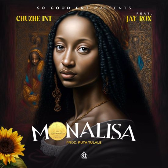 Chuzhe Int ft Jay Rox - Monalisa Mp3 Download
