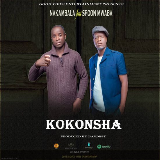 Nakambala ft Spoon Mwaba - Kokonsha