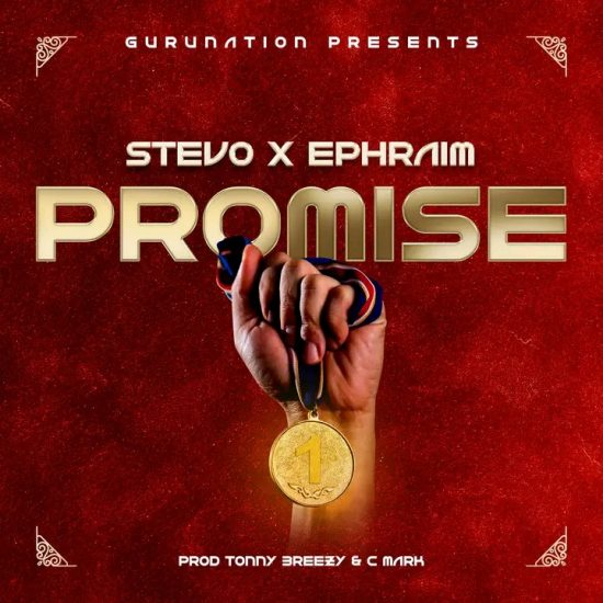 Stevo ft. Ephraim - Promise Mp3 Download