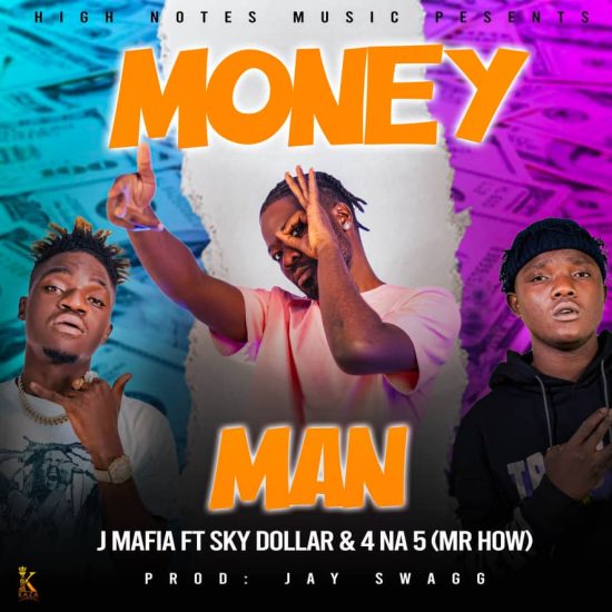 J Mafia ft. Sky Dollar & 4 Na 5 (Mr How) - Money Man