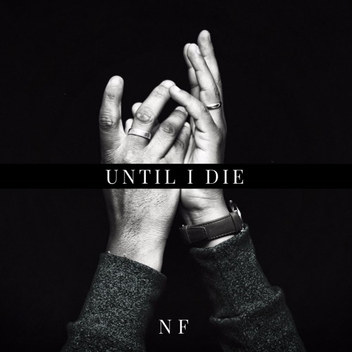 NF - Until I Die Mp3 Download