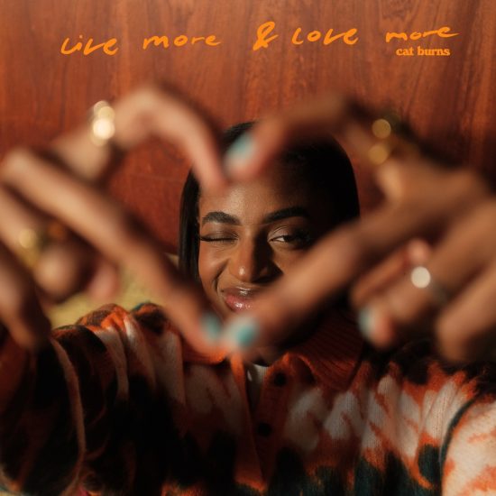 Cat Burns - Live More & Love More Mp3 Download