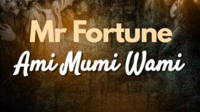 Mr Fortune Nyondo - Mumi Wami Mp3 Download